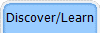 Discover/Learn